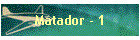 Matador - 1